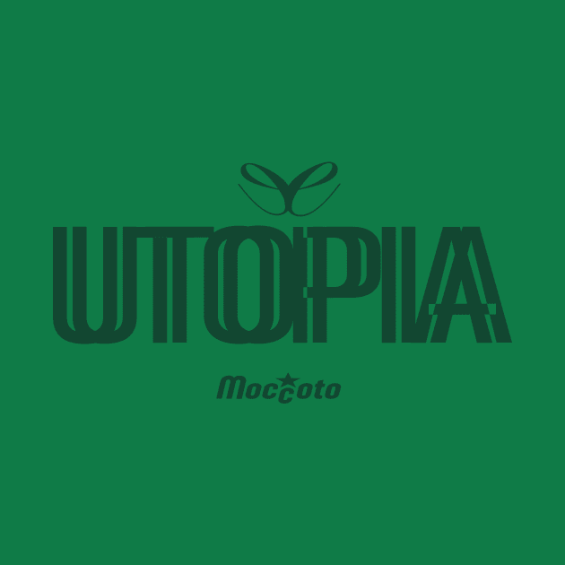 UTOPIA by Moccoto
