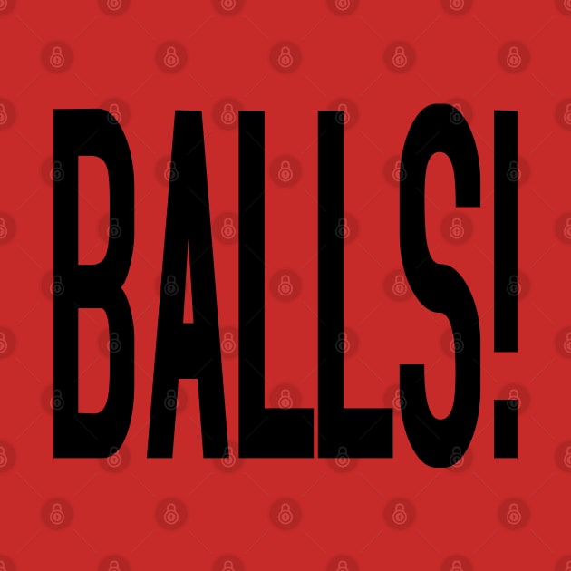 Balls! by old_school_designs