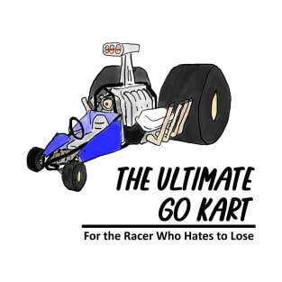 The Ultimate Go Kart - Black Lettering T-Shirt