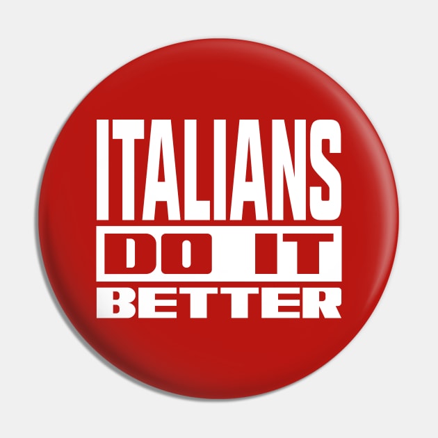 Italians do it better Pin by colorsplash