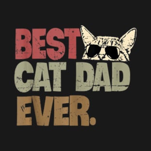 Best Cat Dad Ever Cool Cats Daddy Father Lover Vintage T-Shirt