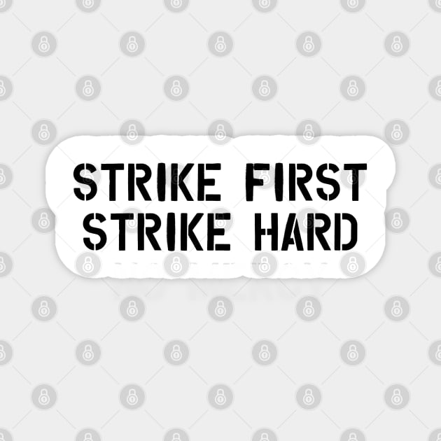 Strike First Strike Hard No Mercy Magnet by Vanilla Susu