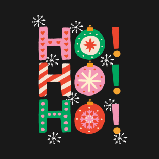 ho ho ho Christmas Balls T-Shirt