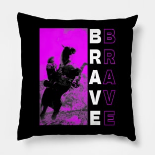 Be Brave Pillow