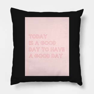 Good Day Pillow