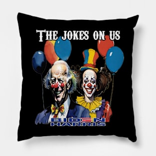 The jokes on us Biden Harris Pillow