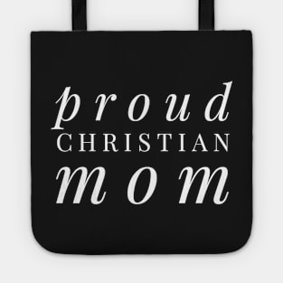 Proud Christian Mom Tote