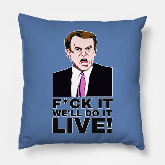 F*ck It We'll Do It Live! Funny Pillow by Brono