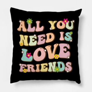 All You Need Is Love Friends Pillow