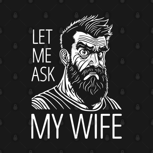 Let Me Ask My Wife by NeverDrewBefore