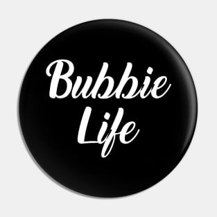 Bubbie Life Pin