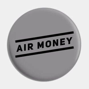 Air Money Pin