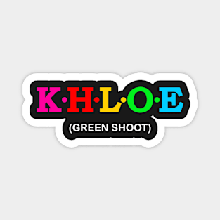 Khloe - Green Shoot. Magnet