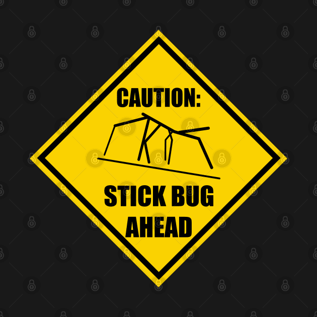 Caution: Stick Bug Ahead by renzkarlo