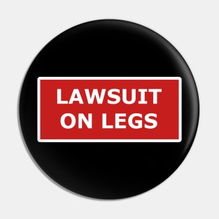 Lawsuit On Legs Pin