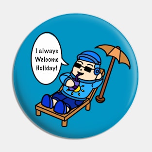 I always welcome holiday! color Pin