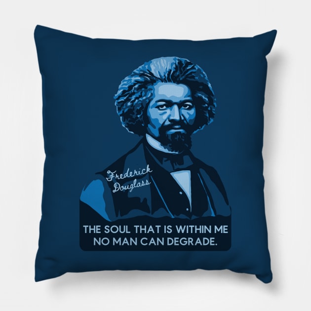 Frederick Douglass Portrait and Quote Pillow by Slightly Unhinged