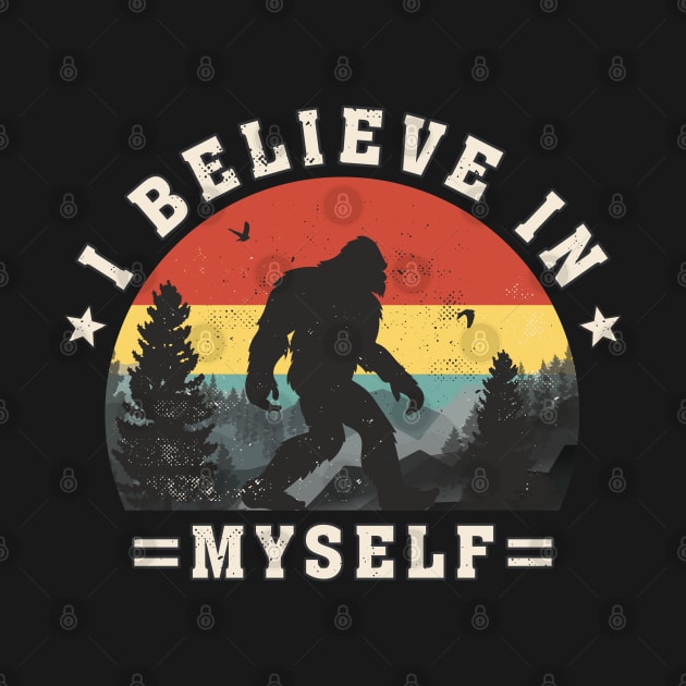 Bigfoot "I Believe In Myself" Funny Sasquatch by FloraLi