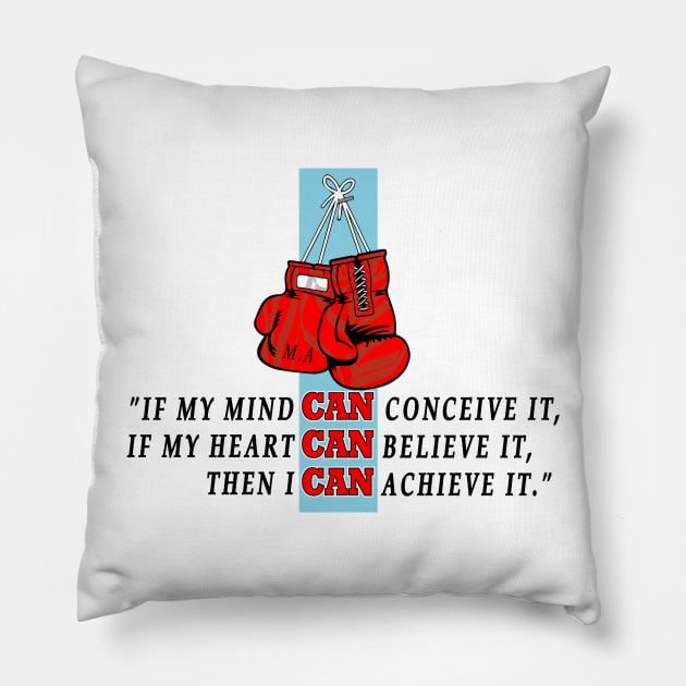 If my mind can conceive it if my heart can believe it then I can achieve it Pillow by myouynis