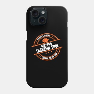 Dark Thankful Soul Thanksgiving Phone Case