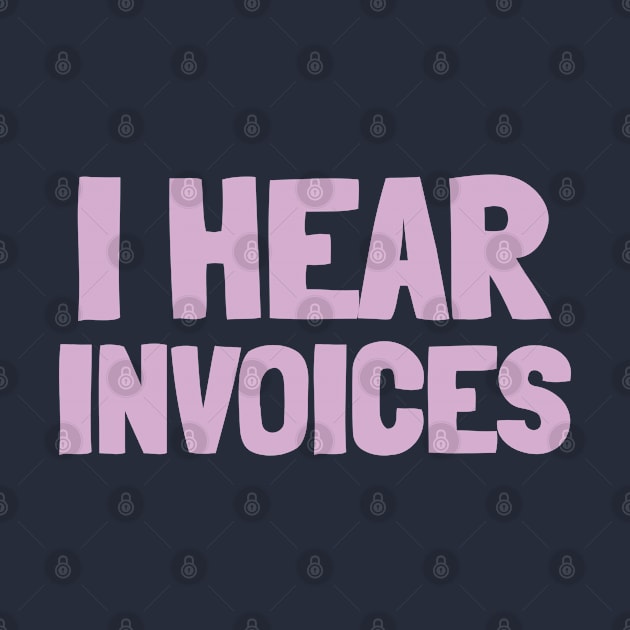 I Hear Invoices by Sanworld