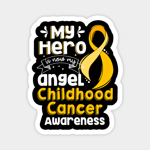 My Hero Is Now My Angel Childhool Cancer Awareness Magnet by Chapmanx