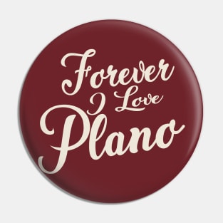 Forever i love Plano Pin