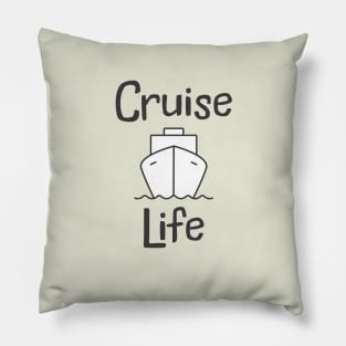 Cruise Life Pillow