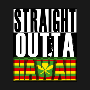 Straight Outta Hawaii Kanaka Maoli Flag by Hawaii Nei All Day T-Shirt