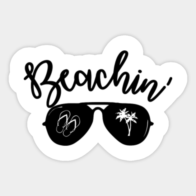 Download Beachin Beaching Not Teaching Sticker Teepublic
