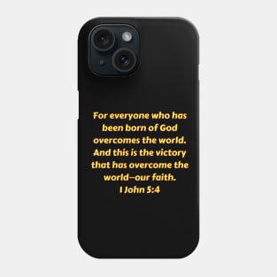 Bible Verse 1 John 5:4 Phone Case