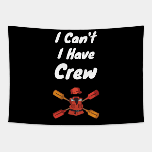 I cant i have Crew Pontoon Boat captain  Motor Boating Tapestry