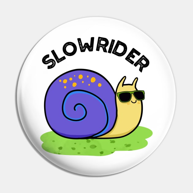 Slow Rider Cute Low Rider Snail Pun Pin by punnybone