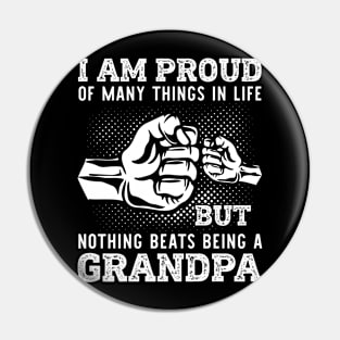 I Am Proud Of Many Things In Life But Nothing Beats Being A Grandpa Custom Grandpa Tee Gift For Grandpa Fathers Day Gift Pin
