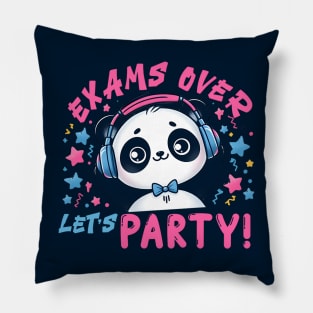 exams over lets party Pillow