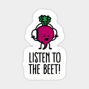 Listen to the beet Magnet