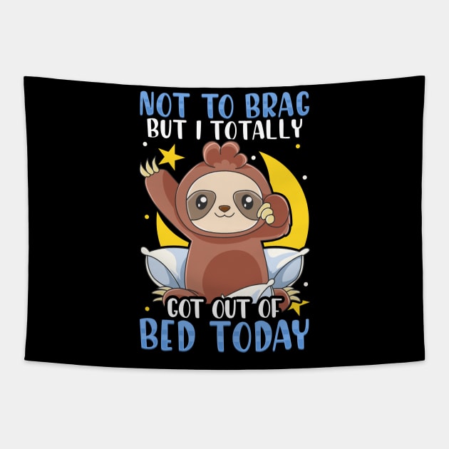 Not To Brag But I Totally Got Out of Bed Today Tapestry by theperfectpresents