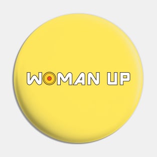 Woman Up Pin