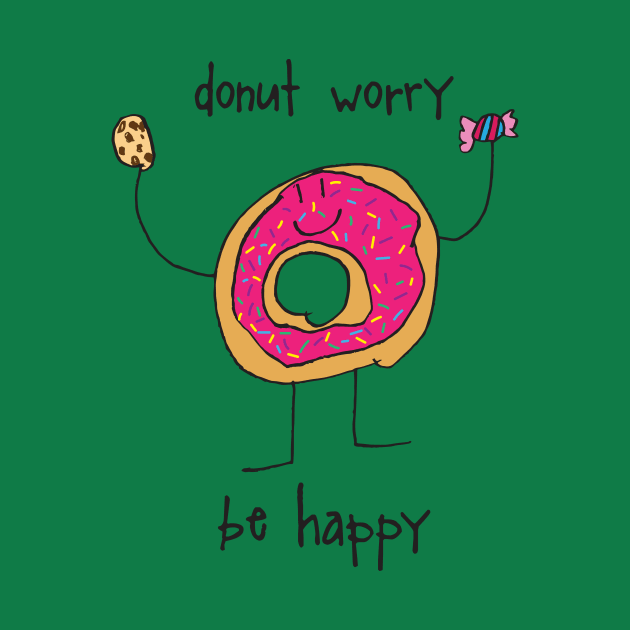 Donut Worry, Be Happy by SchaubDesign