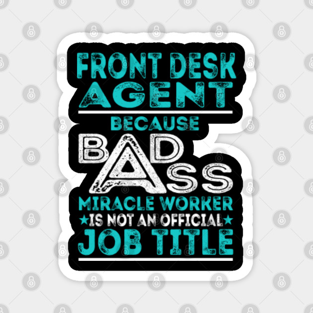 Front Desk Agent Miracle Worker Job Title Front Desk Agent