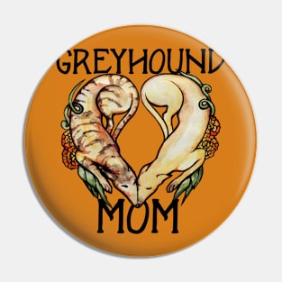 Greyhound Mom Pin