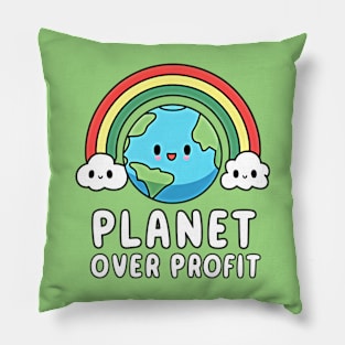 Planet Over Profit,Earth day design Pillow