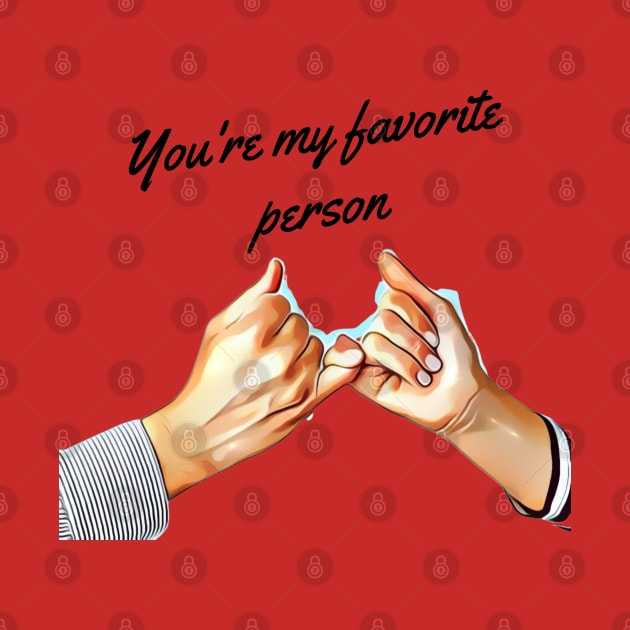 You're my favorite person by ShopColDigital