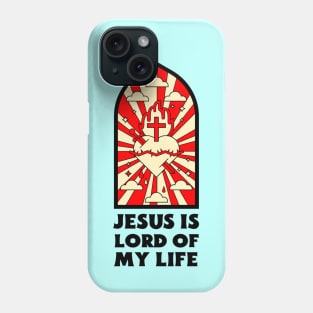 Jesus Is Lord Of My Life - Christian Saying Phone Case