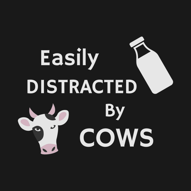 Easily Distracted by Cows by Gy Fashion