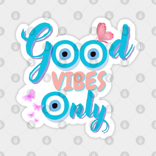 Good Vibes Only Magnet by ShadowCarmin