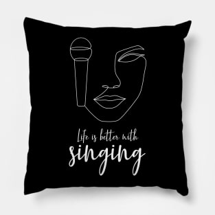 Life is better with singing Pillow