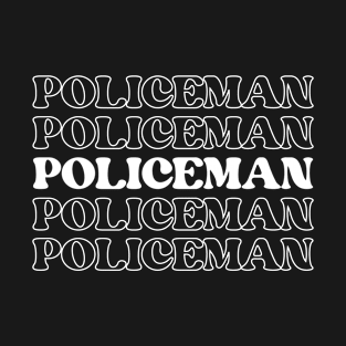 Policeman Police Officer Law Enforcement Officer Cop Patrol Officer T-Shirt