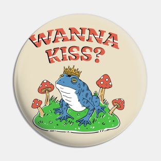 Wanna Kiss Frog Design Pin