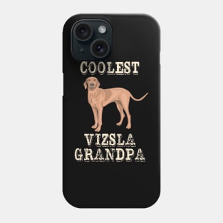 Coolest Vizsla Dog Grandpa Phone Case
